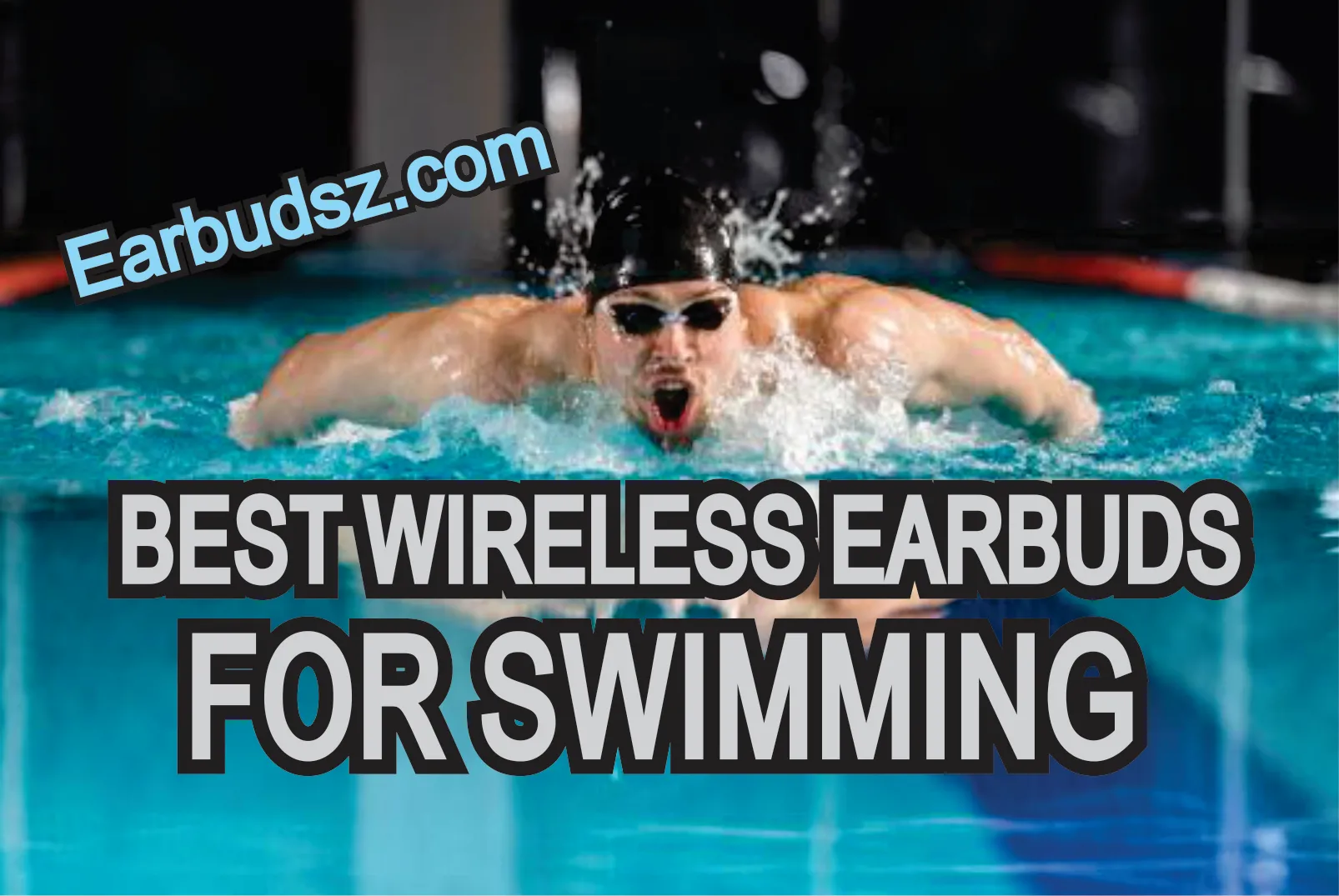 6 Best Bluetooth Earbuds for Swimming in 2022