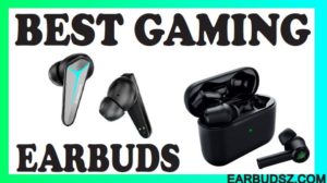 12 Best Bluetooth Earbuds for Pc Gaming in 2022