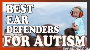 7 Best Ear Defenders For Autism in 2022