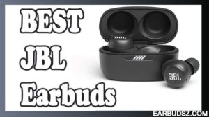 7 Best JBL Wireless Earbuds