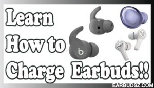 How to Charge Wireless Earbuds? – Step by Step Guide